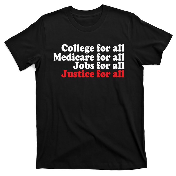 Standupuaw College For All Medicare For All Jobs For All Justice For All T-Shirt