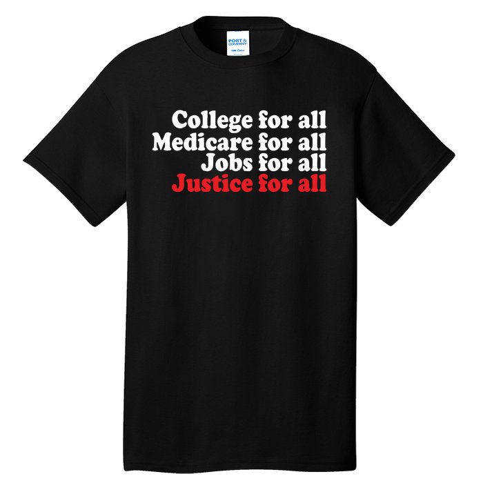 Standupuaw College For All Medicare For All Jobs For All Justice For All Tall T-Shirt