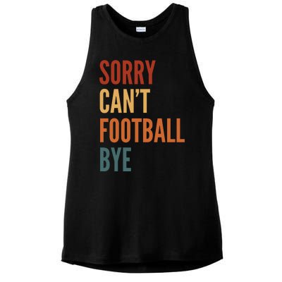 Sorry CanT Football Bye Ladies PosiCharge Tri-Blend Wicking Tank