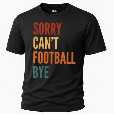 Sorry CanT Football Bye Performance Shirt