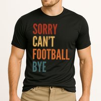 Sorry CanT Football Bye Cooling Performance Crew T-Shirt