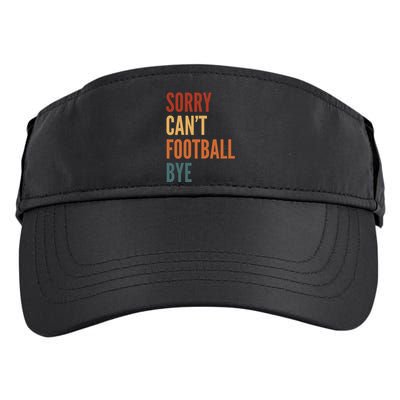 Sorry CanT Football Bye Adult Drive Performance Visor
