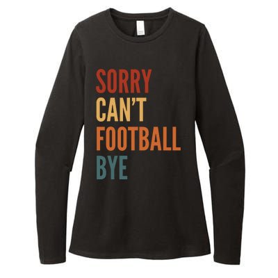 Sorry CanT Football Bye Womens CVC Long Sleeve Shirt