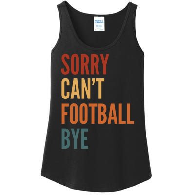 Sorry CanT Football Bye Ladies Essential Tank