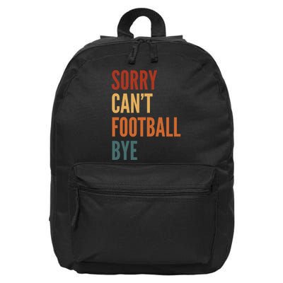 Sorry CanT Football Bye 16 in Basic Backpack