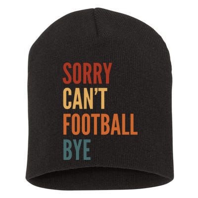 Sorry CanT Football Bye Short Acrylic Beanie