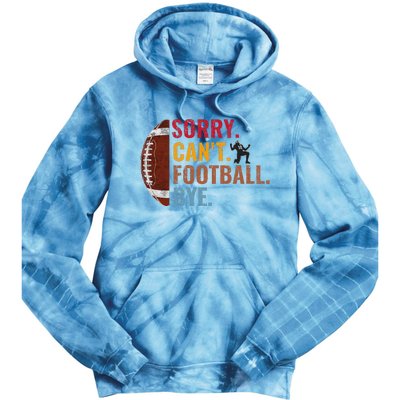 Sorry CanT Football Bye Funny Football Tie Dye Hoodie