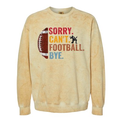 Sorry CanT Football Bye Funny Football Colorblast Crewneck Sweatshirt