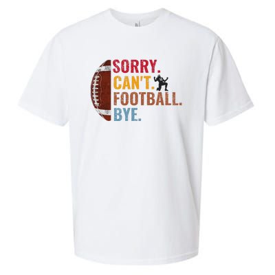 Sorry CanT Football Bye Funny Football Sueded Cloud Jersey T-Shirt