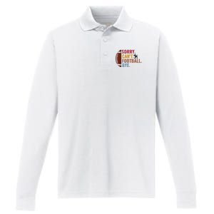 Sorry CanT Football Bye Funny Football Performance Long Sleeve Polo