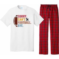 Sorry CanT Football Bye Funny Football Pajama Set