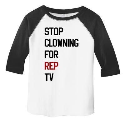 Stop Clowning For Rep Tv Toddler Fine Jersey T-Shirt