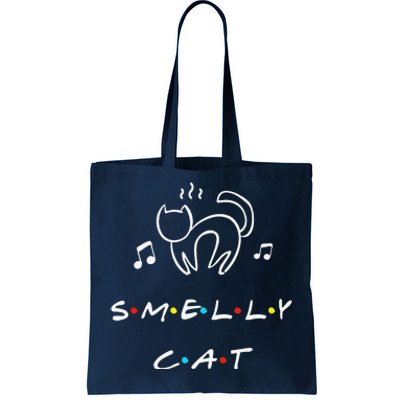 Smelly Cat Funny Quote Gift Tote Bag