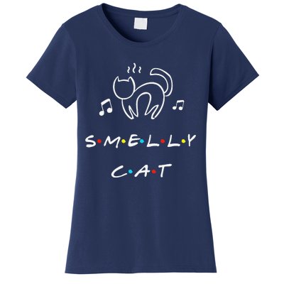 Smelly Cat Funny Quote Gift Women's T-Shirt