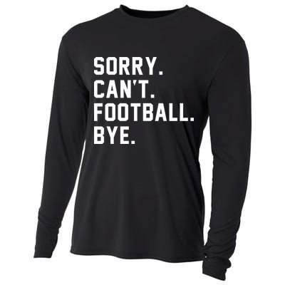 Sorry Cant Football Bye Cooling Performance Long Sleeve Crew