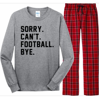 Sorry Cant Football Bye Long Sleeve Pajama Set