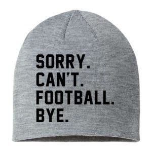 Sorry Cant Football Bye Sustainable Beanie