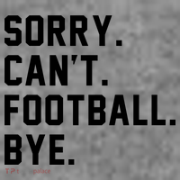 Sorry Cant Football Bye Premium T-Shirt
