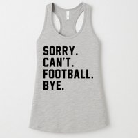 Sorry Cant Football Bye Womens Tank Top