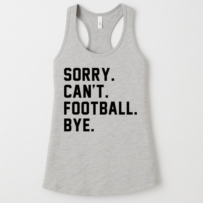 Sorry Cant Football Bye Womens Tank Top