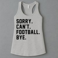 Sorry Cant Football Bye Womens Tank Top