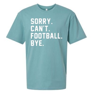 Sorry Cant Football Bye Sueded Cloud Jersey T-Shirt