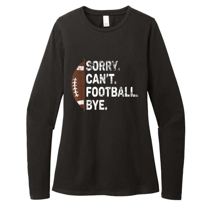 Sorry CanT Football Bye American Football Womens CVC Long Sleeve Shirt