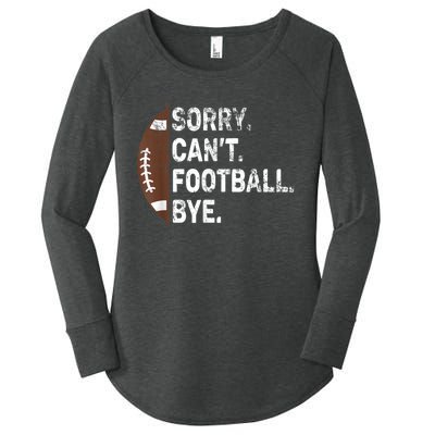 Sorry CanT Football Bye American Football Women's Perfect Tri Tunic Long Sleeve Shirt