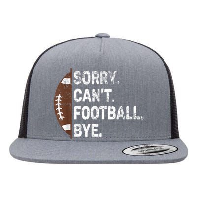 Sorry CanT Football Bye American Football Flat Bill Trucker Hat