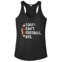 Sorry CanT Football Bye American Football Ladies PosiCharge Competitor Racerback Tank