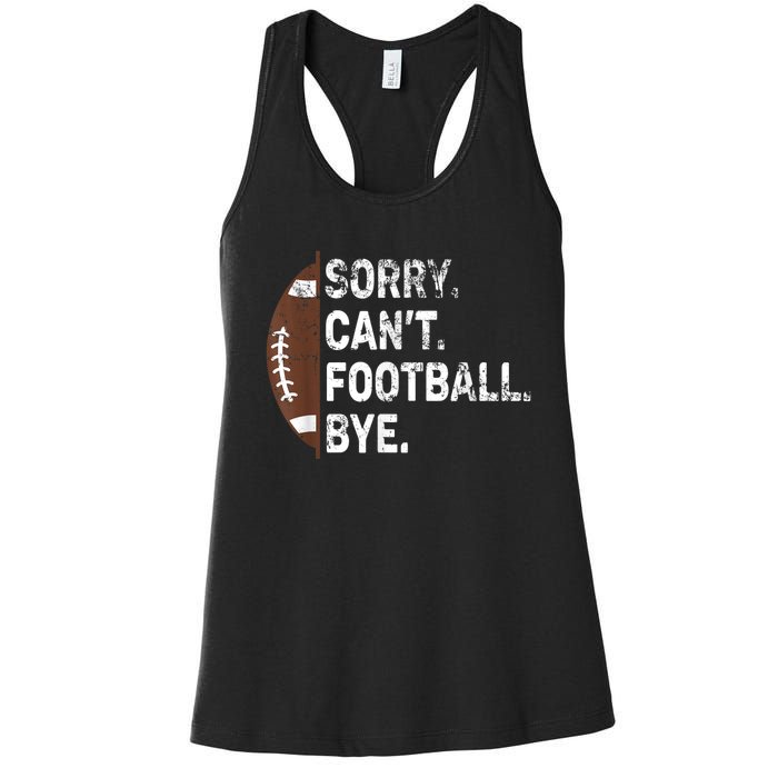 Sorry CanT Football Bye American Football Women's Racerback Tank