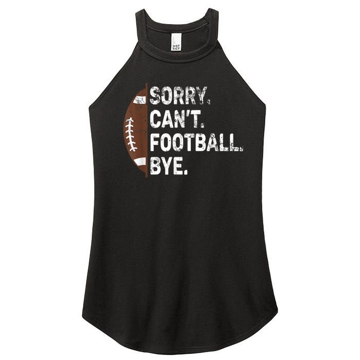 Sorry CanT Football Bye American Football Women's Perfect Tri Rocker Tank