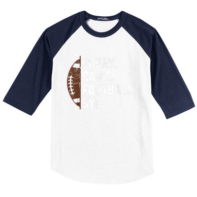 Sorry CanT Football Bye American Football Baseball Sleeve Shirt