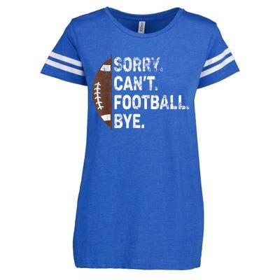 Sorry CanT Football Bye American Football Enza Ladies Jersey Football T-Shirt