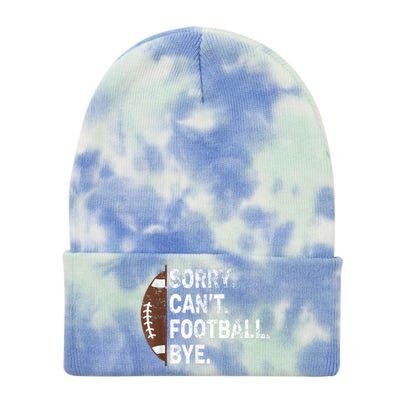 Sorry CanT Football Bye American Football Tie Dye 12in Knit Beanie