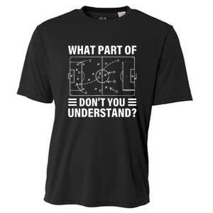 Soccer Coach Funny What Part Of Soccer Dont You Understand Gift Cooling Performance Crew T-Shirt