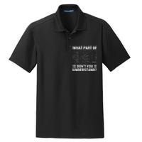 Soccer Coach Funny What Part Of Soccer Dont You Understand Gift Dry Zone Grid Polo