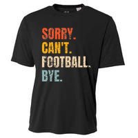 Sorry CanT Football Bye Retro Football Lovers Fan Football Cooling Performance Crew T-Shirt