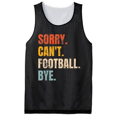 Sorry CanT Football Bye Retro Football Lovers Fan Football Mesh Reversible Basketball Jersey Tank