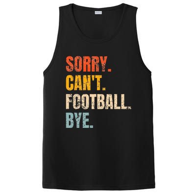 Sorry CanT Football Bye Retro Football Lovers Fan Football PosiCharge Competitor Tank