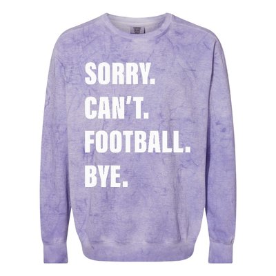 Sorry CanT Football Bye Colorblast Crewneck Sweatshirt