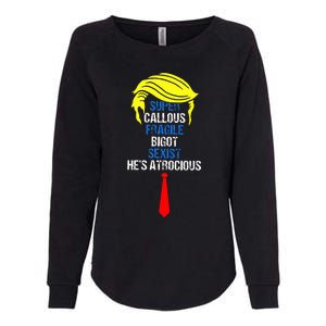 Super Callous Fragile Bigot Sexist HeS Atrocious Womens California Wash Sweatshirt