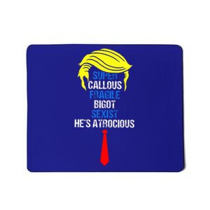 Super Callous Fragile Bigot Sexist HeS Atrocious Mousepad