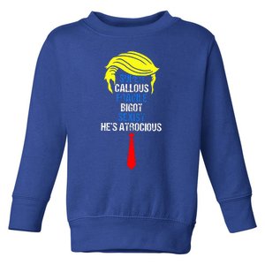 Super Callous Fragile Bigot Sexist HeS Atrocious Toddler Sweatshirt