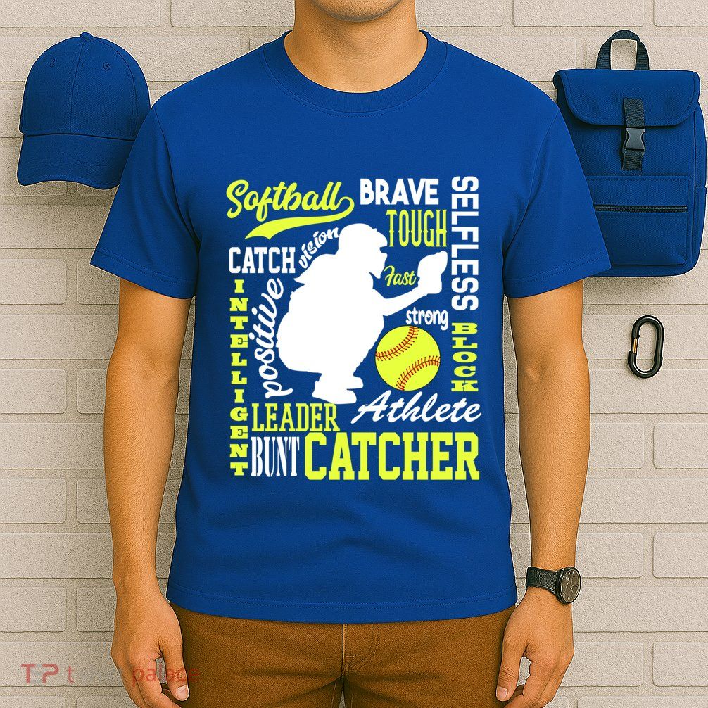 Softball Catcher Great For Ns Traits Of A Catcher Gift T-Shirt