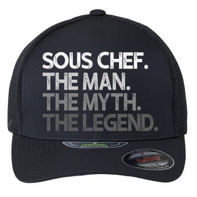 Sous Chef Gift The Myth Legend Gift Flexfit Unipanel Trucker Cap