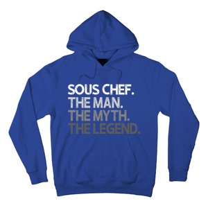 Sous Chef Gift The Myth Legend Gift Hoodie