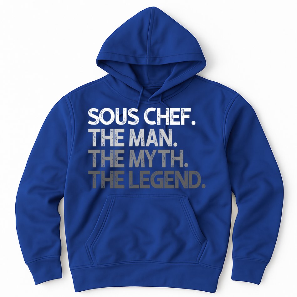 Sous Chef Gift The Myth Legend Gift Hoodie