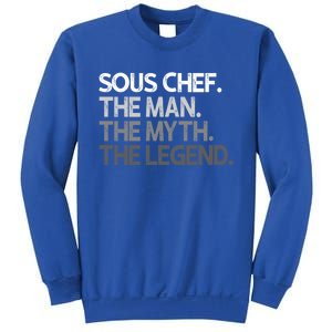 Sous Chef Gift The Myth Legend Gift Sweatshirt