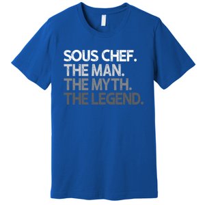 Sous Chef Gift The Myth Legend Gift Premium T-Shirt